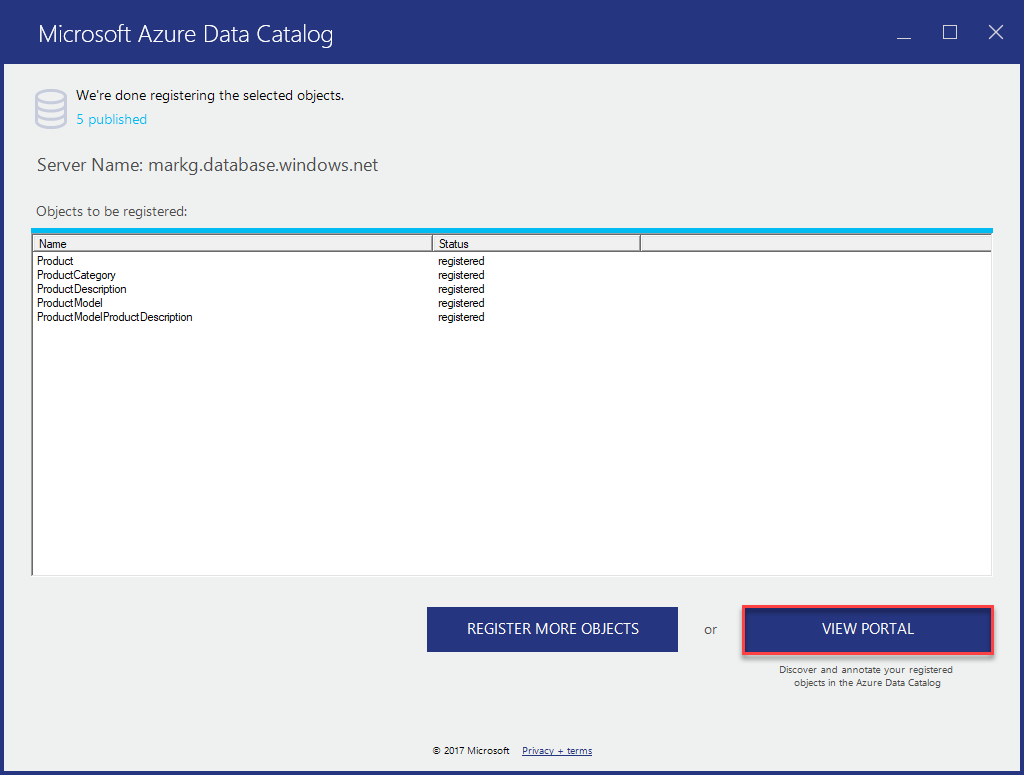 In het venster Microsoft Azure Data Catalog worden alle nieuw geregistreerde objecten weergegeven in de lijst Met objecten die moeten worden geregistreerd. Boven aan het venster ziet u een melding dat het proces voor het registreren van de geselecteerde objecten is voltooid. Vervolgens is de knop Portal weergeven geselecteerd.
