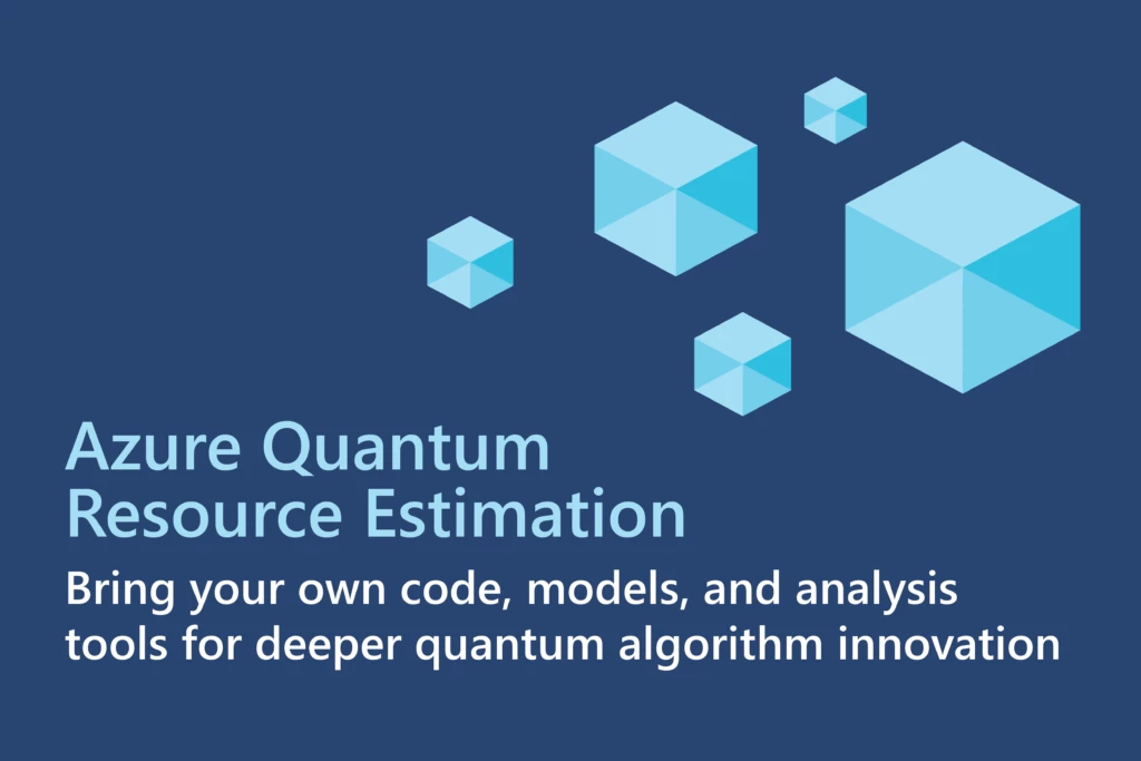5 light blue hexagons spaced out in the right-hand corner on a dark blue background. The text heading reads "Azure Quantum Resource Estimation" with the subheading "Bring your own code, models, and analysis tools for deeper quantum algorithm innovation."