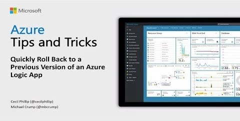Thumbnail from How to quickly roll back versions of Azure Logic Apps | Azure Tips and Tricks
