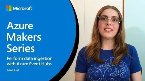 Thumbnail of How to perform data ingestion with Azure Event Hubs | Azure Makers Series