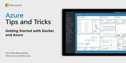 Thumbnail from the Azure Tips and Tricks video, How to get started with Docker and Azure from YouTube