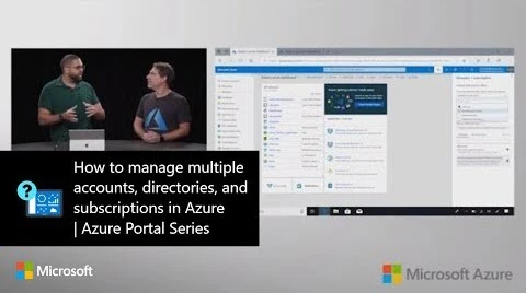 Thumbnail from a video, How to manage multiple accounts, directories, and subscriptions in Azure