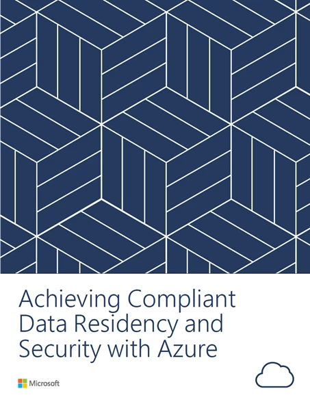 Achieving compliant data residency and security with azure