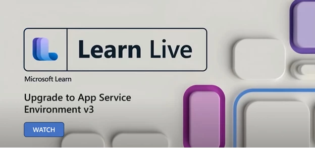 Introduction banner graphic highlighting Microsoft Learn Live. Caption reads Upgrade to App Service Environment v3