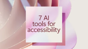 7 AI tools for accessibility
