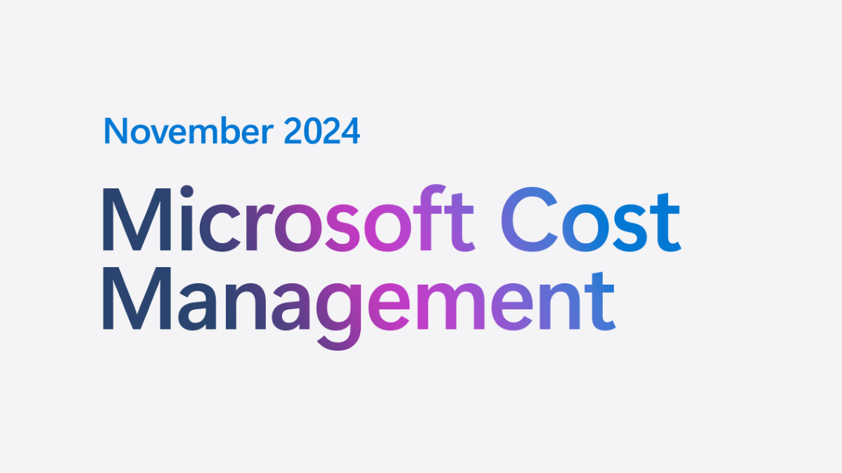 Microsoft Cost Management updates—November 2024 | Microsoft Azure Blog