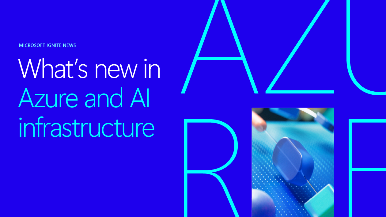 Announcing Azure Copilot agents and AI infrastructure innovations