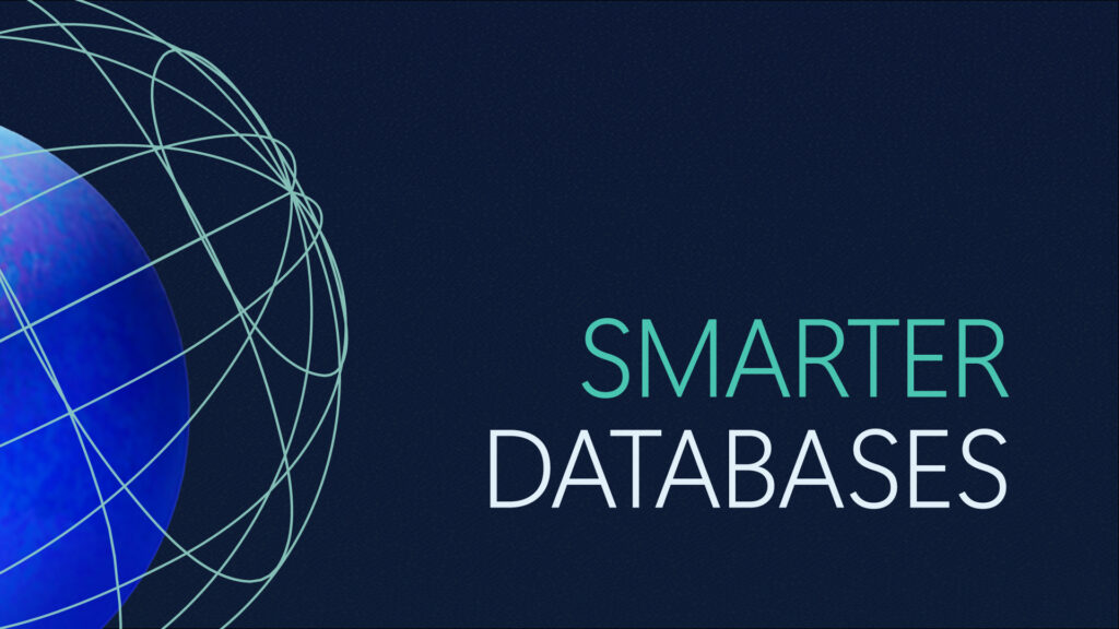 Globe-like asset. Text reads "Smarter databases."