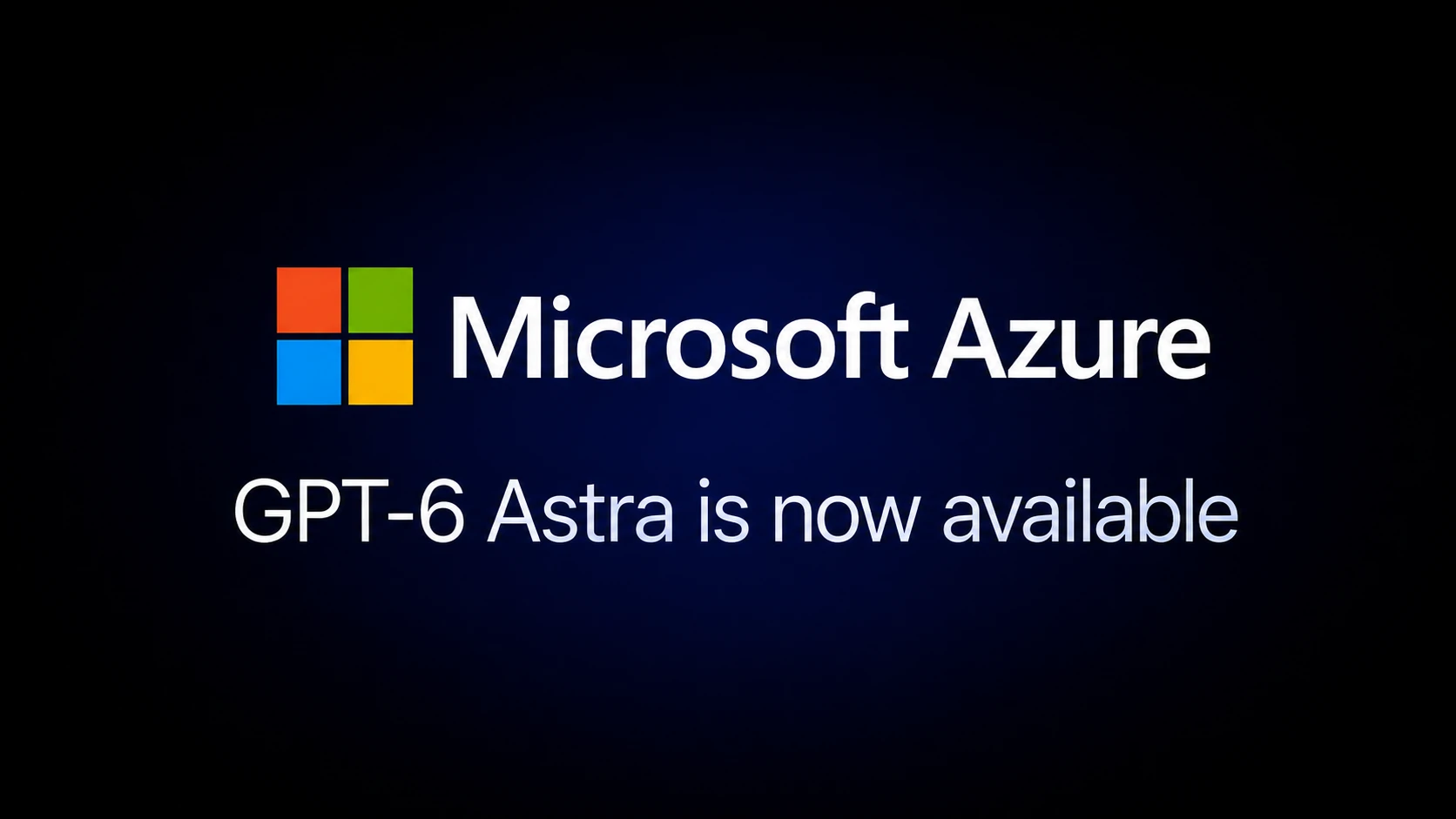 GPT-6 Astra is now available: aka.ms/GPT6Astra