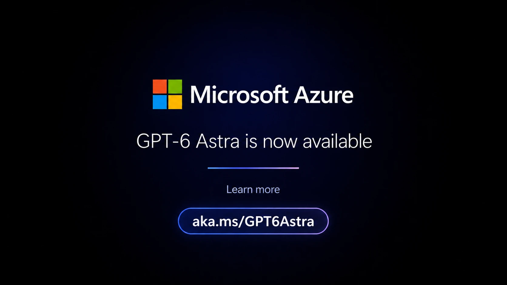 GPT-6 Astra is now available: aka.ms/GPT6Astra